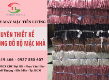 Xưởng may chuyên thiết kế gia công đồ bộ mặc nhà giá sỉ nhất thị trường – Công ty Tiến Lương