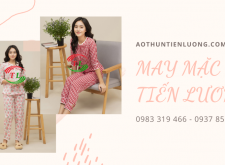  Thiết kế, gia công sỉ lẻ đồ bộ mặc nhà tại quận 12 -  May Mặc Tiến Lương