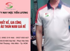 May mặc Tiến Lương – Đơn vị thiết kế, gia công, sỉ lẻ áo thun nam chất lượng TPHCM 