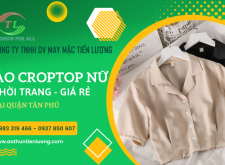 May Mặc Tiến Lương chuyên nhận may áo Croptop nữ thời trang giá rẻ tại Tân Phú